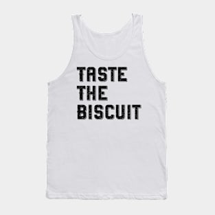 Taste The Biscuit v3 Tank Top